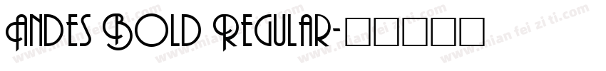Andes Bold Regular字体转换